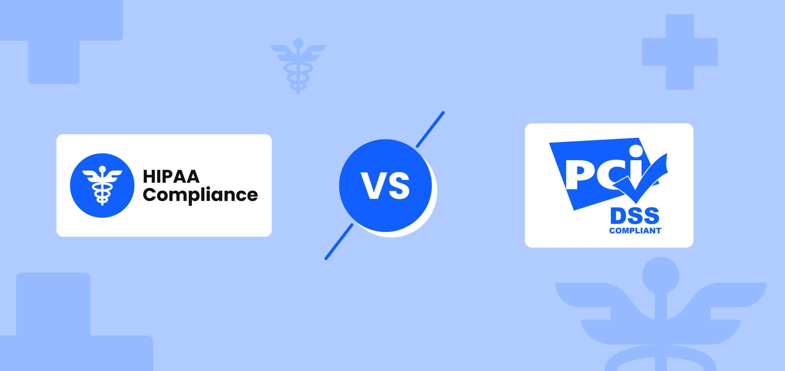 HIPAA Compliance vs PCI DSS