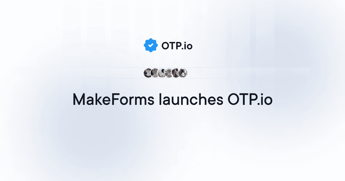Press Release : MakeForms launches OTP.io, Offering a Streamlined Solution for Global User Verification